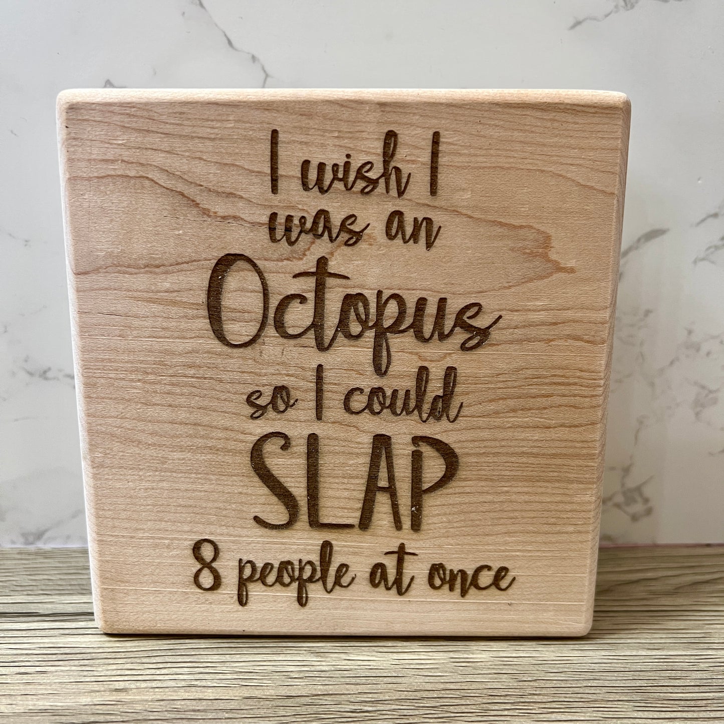 Shelf Sign - I wish I was an octopus